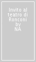 Invito al teatro di Ronconi