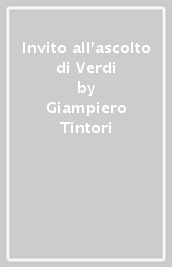 Invito all ascolto di Verdi