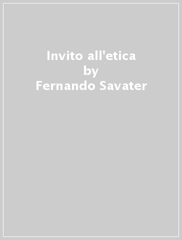 Invito all'etica - Fernando Savater