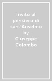 Invito al pensiero di sant Anselmo