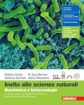 Invito alle scienze naturali. Biochimica e biotecnologie. Per le Scuole superiori. Con espansione online