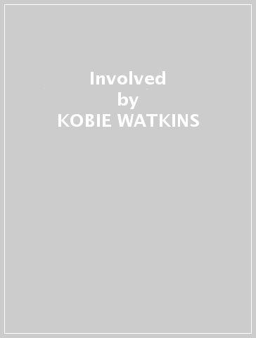 Involved - KOBIE WATKINS