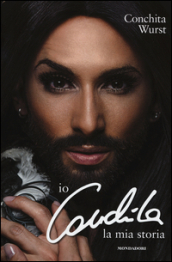 Io, Conchita. La mia storia