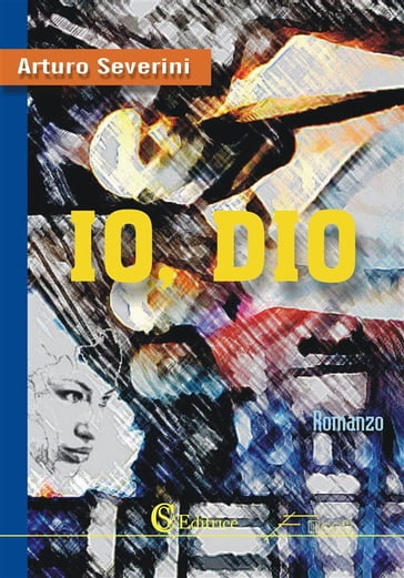 Io, Dio - Arturo Severini