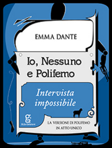 Io, Nessuno e Polifemo. Intervista impossibile - Emma Dante