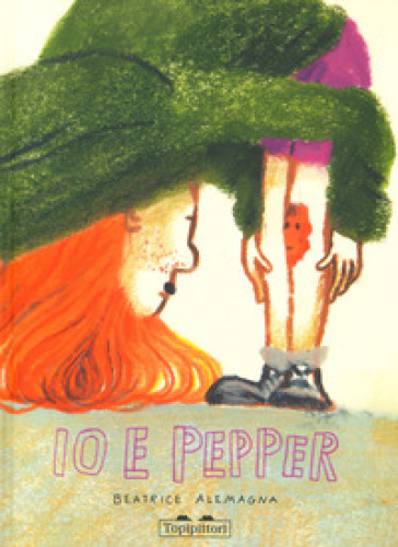 Io & Pepper. Ediz. a colori - Beatrice Alemagna