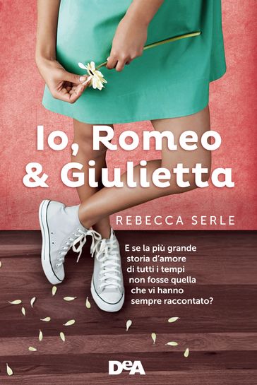 Io, Romeo & Giulietta - Rebecca Serle