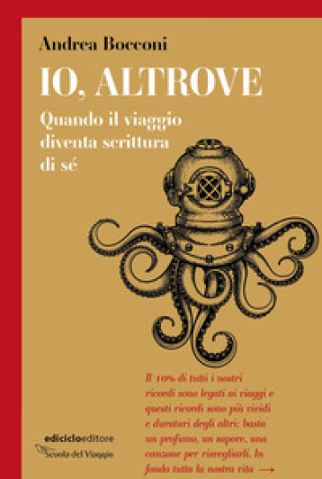 Io, altrove. Quando il viaggio diventa scrittura di sé - Andrea Bocconi