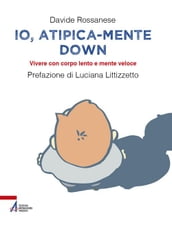 Io atipica mente down