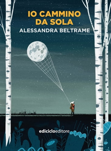 Io cammino da sola - Alessandra Beltrame