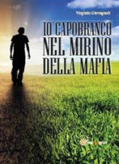 Io capobranco nel mirino della mafia