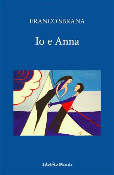 Io e Anna - Franco Sbrana