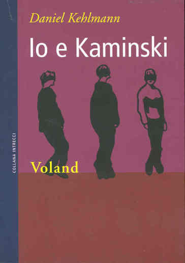 Io e Kaminski - Daniel Kehlmann
