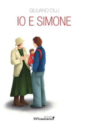 Io e Simone - Giuliano Cilli