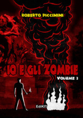 Io e gli zombie. 3.