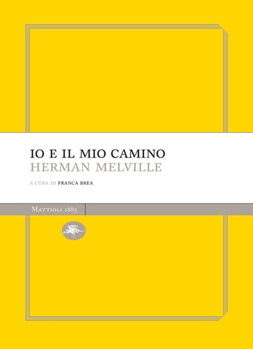 Io e il mio camino - Herman Melville