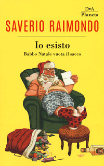 Io esisto. Babbo Natale vuota il sacco - Saverio Raimondo