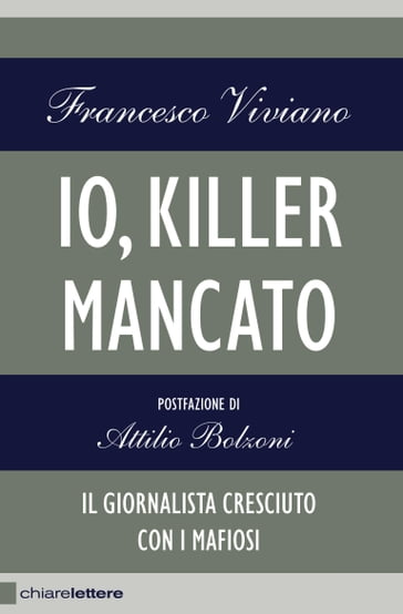 Io, killer mancato - Francesco Viviano