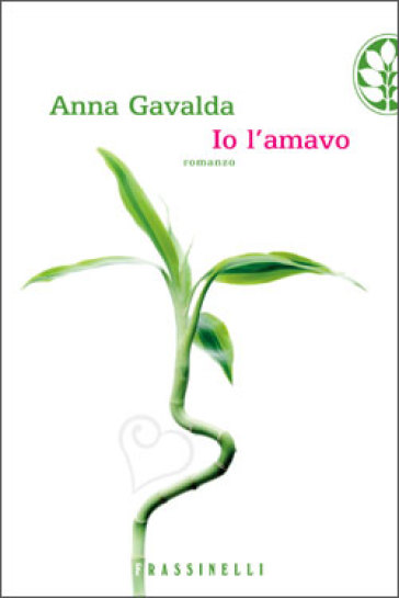 Io l'amavo - Anna Gavalda