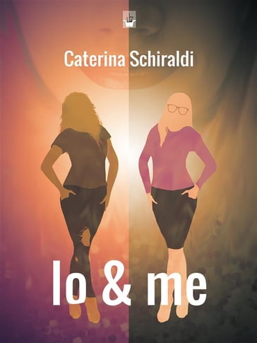 Io & me - Caterina Schiraldi - Alessandro De Felice