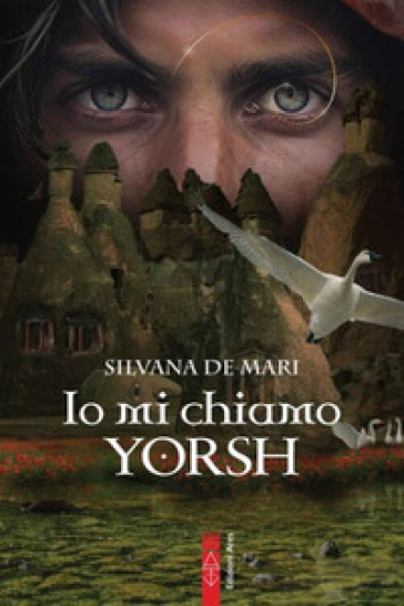 Io mi chiamo Yorsh - Silvana De Mari