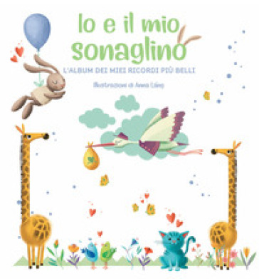 Io e il mio sonaglino. L'album dei miei ricordi più belli. Ediz. a colori. Con Giocattolo - Anna Lang