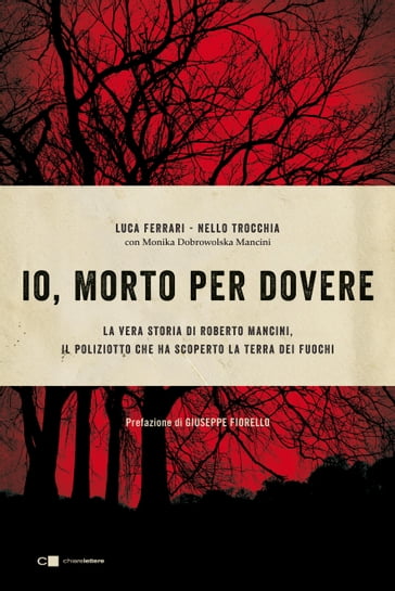 Io, morto per dovere - Luca Ferrari - Monika Dobrowolska Mancini - Nello Trocchia