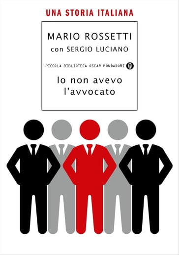 Io non avevo l'avvocato - Mario Rossetti - Sergio Luciano