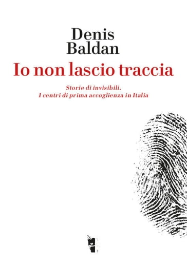 Io non lascio traccia - Denis Baldan