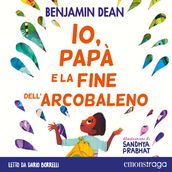 Io, papà e la fine dell arcobaleno