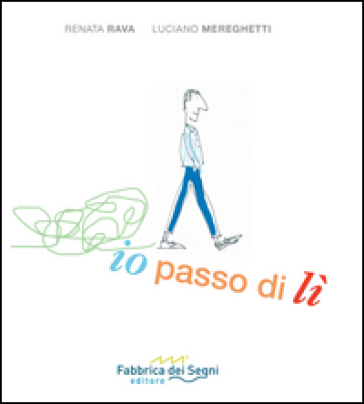 Io passo di lì - Luciano Mereghetti - Renata Rava