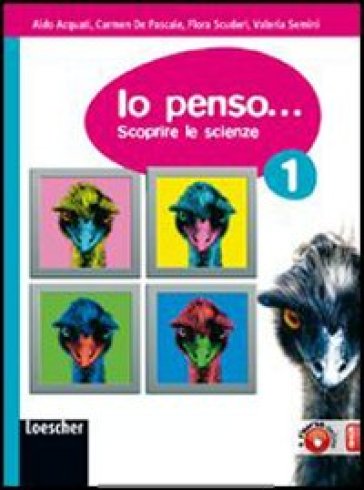 Io penso... Scoprire le scienze. Con espansione online. Per la Scuola media. 1. - Aldo Acquati - Flora Scuderi - Carmen De Pascale