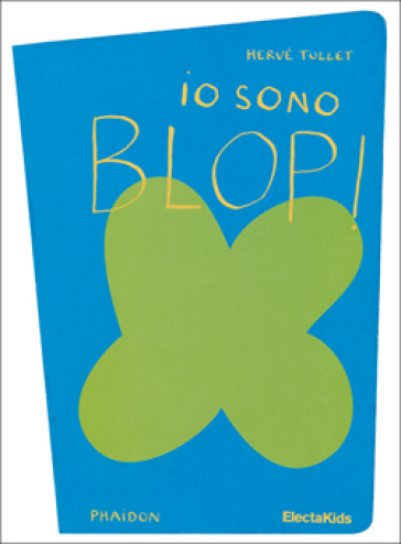 Io sono Blop! - Hervé Tullet