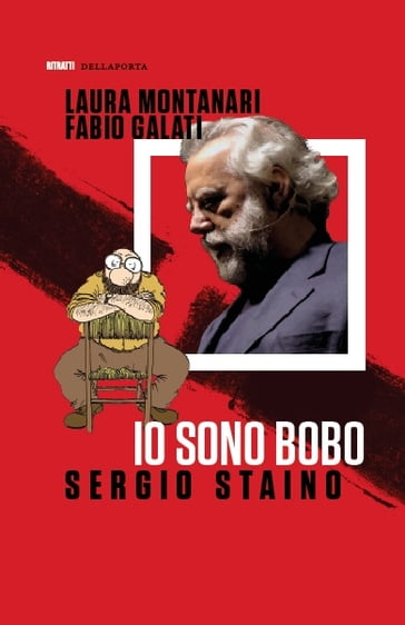 Io sono Bobo - Fabio Galati - Laura Montanari - Sergio Staino