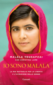 Io sono Malala. La mia battaglia per la libertà e l