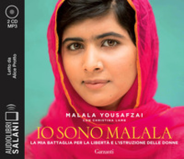 Io sono Malala. La mia battaglia per la libertà e l'istruzione delle donne letto da Alice Protto. Audiolibro. CD Audio formato MP3 - Malala Yousafzai - Christina Lamb
