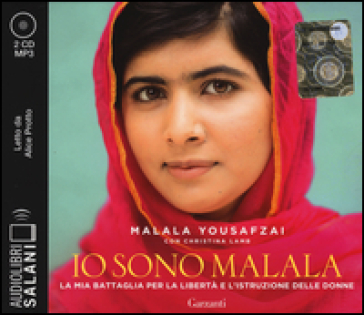 Io sono Malala. La mia battaglia per la libertà e l'istruzione delle donne letto da Alice Protto. Audiolibro. CD Audio formato MP3 - Malala Yousafzai - Christina Lamb