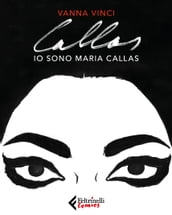 Io sono Maria Callas