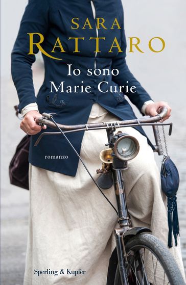 Io sono Marie Curie - Sara Rattaro