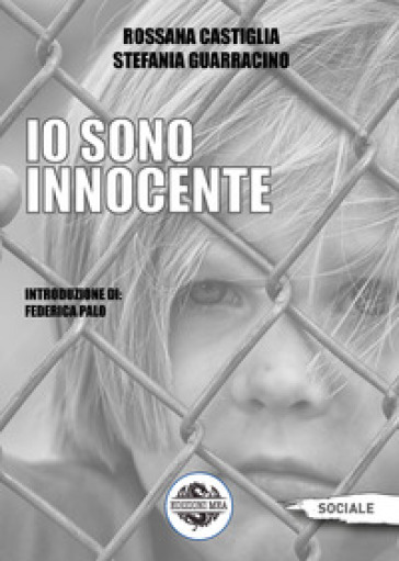 Io sono innocente - Stefania Guarracino - Rossana Castiglia