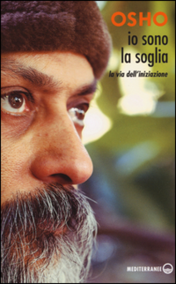 Io sono la soglia. La via dell'iniziazione - Osho