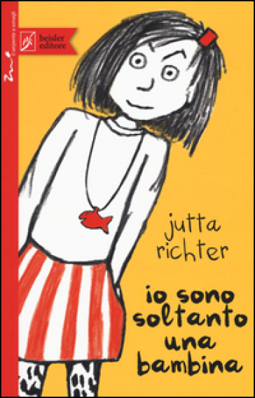 Io sono soltanto una bambina - Jutta Richter