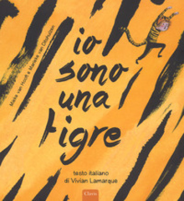 Io sono una tigre. Ediz. a colori