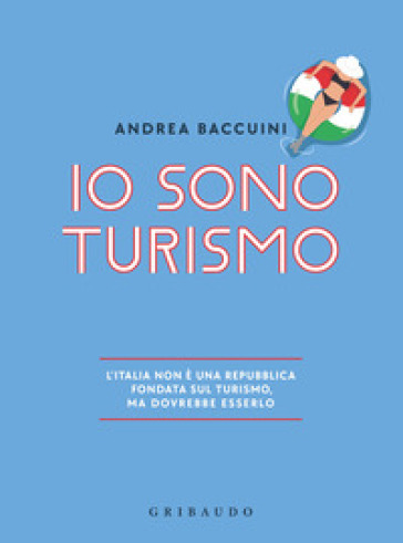 Io sono turismo - Andrea Baccuini