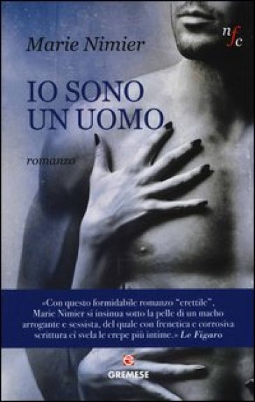 Io sono un uomo - Marie Nimier