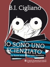 Io sono uno Scienziato - Le Suore sono quasi tutte femmine