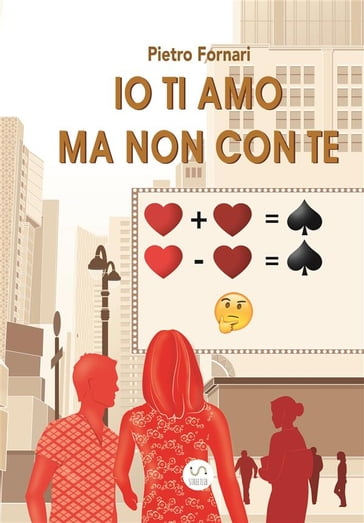 Io ti amo ma non con te - Pietro Fornari