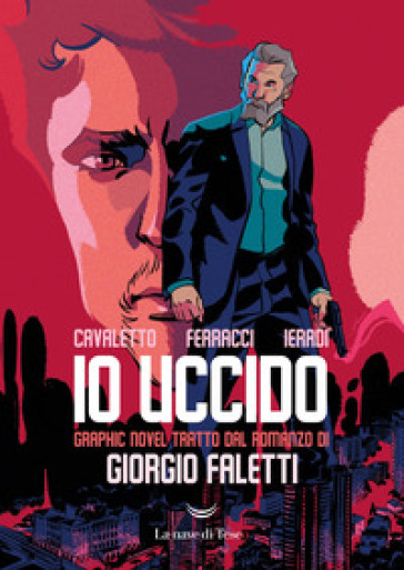 Io uccido - Andrea Cavaletto - Giorgio Faletti