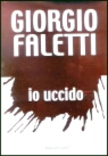 Io uccido - Giorgio Faletti