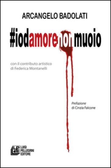 #Iodamorenonmuoio - Arcangelo Badolati